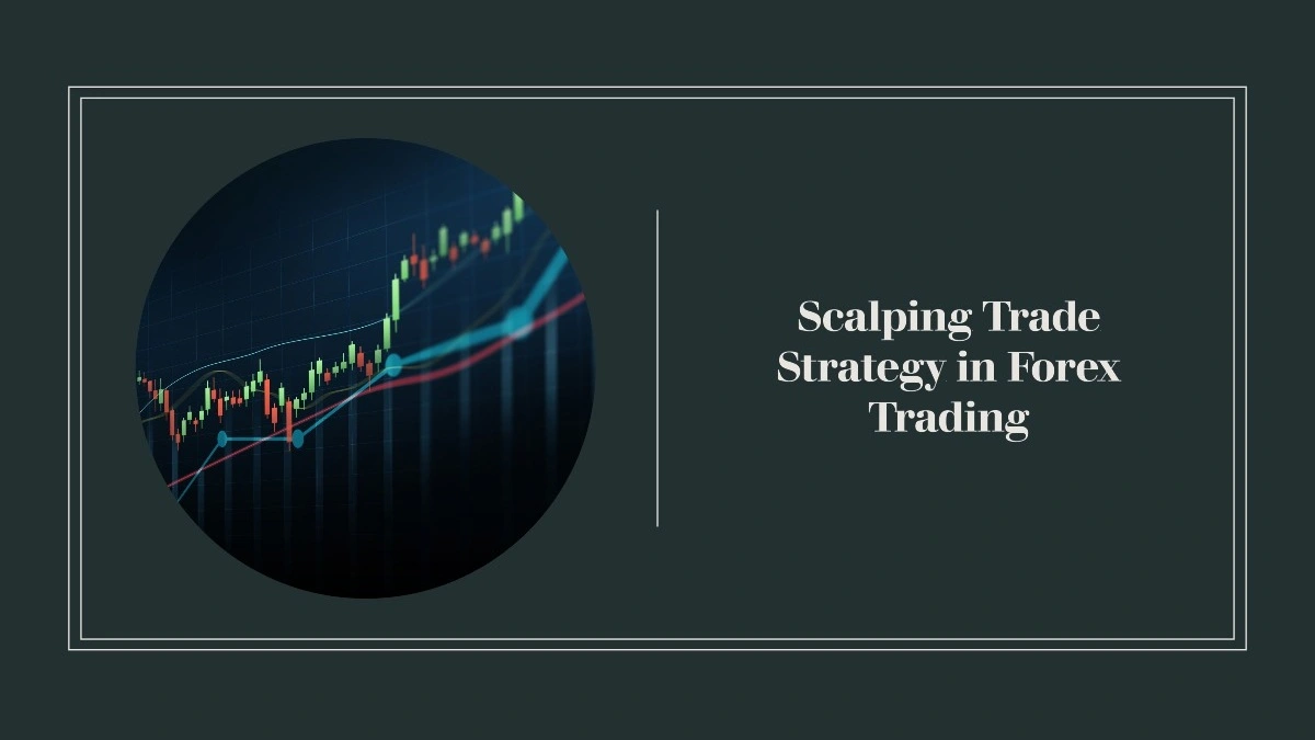 Scalping Trade Strategy in Forex Trading