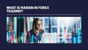 What is Margin in Forex Trading