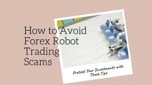 How to Avoid Forex Robot Trading Scams