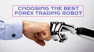 How to Choose the Best Forex Trading Robot